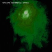 Porcupine Tree - Staircase Infinities (Remaster) (1994/2016) FLAC