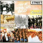 Steve Gibbons Band - Street Parade (Reissue) (1980/2020)