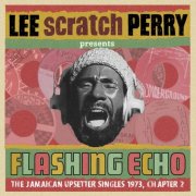 VA - Flashing Echo - Lee 'Scratch' Perry Presents Jungle Lion The Upsetter Singles 1973 (2026)