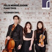 Fournier Trio - Felix Mendelssohn: Piano Trios, Opp. 49 & 66 (2016) [Hi-Res]