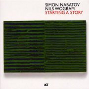 Nils Wogram - Starting a Story (2002)