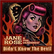 Jane Rose & The Deadends - Didn't Know The Devil (2025)
