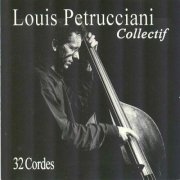 Louis Petrucciani - 32 Cordes (2004)