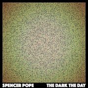 Spencer Pope - The Dark, The Day (2023) [Hi-Res]