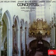 Alena Veselá, Dvořák Chamber Orchestra, Vladimír Válek - Stamic, Agrell, Lang: Organ Concertos (2017)