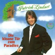 Patrick Lindner - Die kloane Tür zum Paradies (1990)