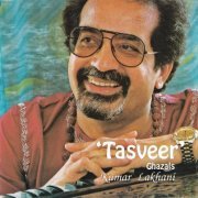 Kumar Lakhani - 'Tasveer' Ghazals (1992)
