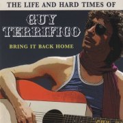 Matt Murphy - The Life and Hard Times of Guy Terrifico: Bring It Back Home (2005)