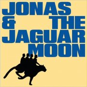 Jonas & The Jaguar Moon - Jonas & The Jaguar Moon (2025)