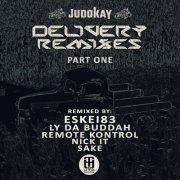 Judokay - Delivery Remixes, Pt. One (2023)