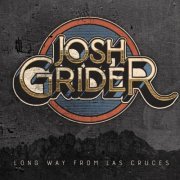 Josh Grider - Long Way from Las Cruces (2021)