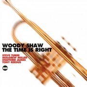 Woody Shaw - The Time Is Right (1983) FLAC