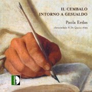 Paola Erdas - Il cembalo intorno a Gesualdo: Paola Erdas (2001)