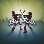 Big & Rich - Between Raising Hell and Amazing Grace (Deluxe) (2025)