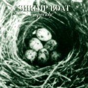 Shrimp Boat - Speckly (Reissue) (1989/2005)