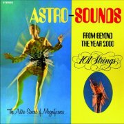 101 Strings Orchestra - Astro Sounds - From Beyond the Year 2000 (Remastered from the Original Alshire Tapes) (1968)