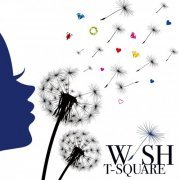 T-SQUARE - WISH (2022) Hi-Res