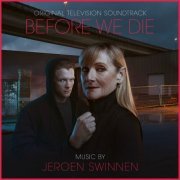 Jeroen Swinnen - Before We Die (Music from the Original Television Soundtrack) (2021) [Hi-Res]