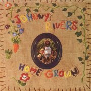 Johnny Rivers - Home Grown (Reissue) (1971/2018)