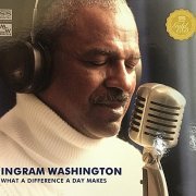 Ingram Washington - What a Difference a Day Makes (2004) FLAC