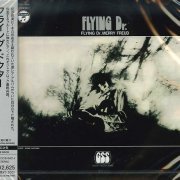 Flying Dr. - Flying Dr. Merry Freud (1970) [2012]