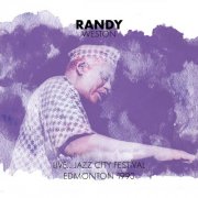 Randy Weston - Live... Jazz City Festival, Edmonton 1993 (2025)