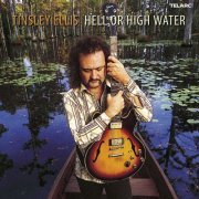 Tinsley Ellis - Hell Or High Water (2002)