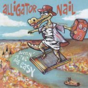 Alligator nail - Surfin' on the big easy (2008)