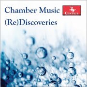 VA - Chamber Music (Re)Discoveries (2021)