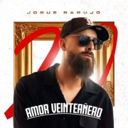 Josue Rarujo - Amor Veinteañero (2026)
