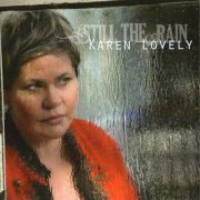 Karen Lovely - Still The Rain (2010)