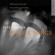 Stef Conner, Hanna Marti, Everlasting Voices - Stef Conner: Riddle Songs (2020)