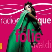 VA - La Folie Vivaldi (Radio Classique) (2008)