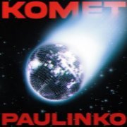 PAULINKO - Komet (2022) Hi-Res