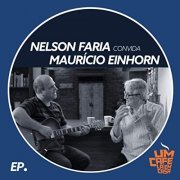 Nelson Faria & Mauricio Einhorn - Nelson Faria Convida Mauricio Einhorn: Um Café Lá em Casa (2018)