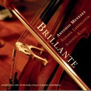 Antônio Meneses, Rosana Lanzelotte, Alberto Kanji - Brillante (2017)