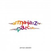 Arman Sidorkin - Armanjazz Patches (2021)