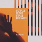 Joe Appleford - Dystopian Dreams Utopian Nightmares (2022)