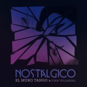 El Muro Tango & Juan Villareal - Nostálgico (2018)