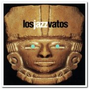 Los Jazz Vatos - Los Jazz Vatos (2002)