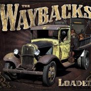 The Waybacks - Loaded (2008)