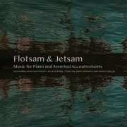 Aron Kallay, Genevieve Feiwen Lee, Vicki Ray - Flotsam & Jetsam: Music for Piano and Assorted Accoutrements (2023) [Hi-Res]