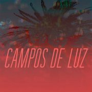 Campos de Luz - Campos de Luz (2019) [Hi-Res]