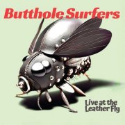Butthole Surfers - Live at the Leather Fly (Live) (2025) [Hi-Res]
