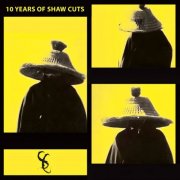 VA - 10 Years Of Shaw Cuts (2025)