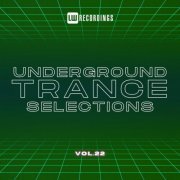 VA - Underground Trance Selections, Vol. 22 (2024) FLAC