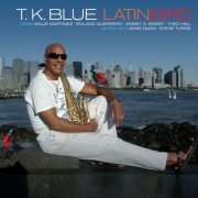 T.K. Blue - LatinBird (2011) flac