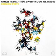 Manuel Hermia, Théo Zipper, Diogo Alexandre - Common Ipseity (2026)