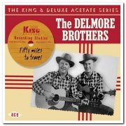 The Delmore Brothers - Fifty Miles To Travel [Remastered] (2005)