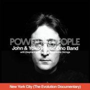 John Lennon, Yoko Ono, The Plastic Ono Band & Elephant's Memory - Power To The People (New York City - The Evolution Documentary) (2025) [Hi-Res]